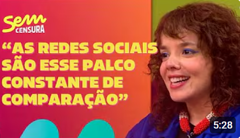 Sem Censura | Daniela Arrais expõe como as redes sociais afetam nossa autoestima