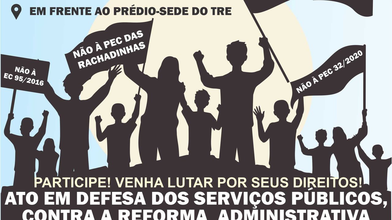 Sindjus-AL realizará ato em defesa dos serviços públicos e contra a reforma administrativa nesta quarta (28)