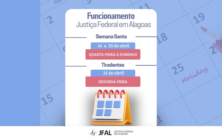 Feriados de Páscoa e Tiradentes alteram funcionamento da Justiça Federal a partir do dia 16