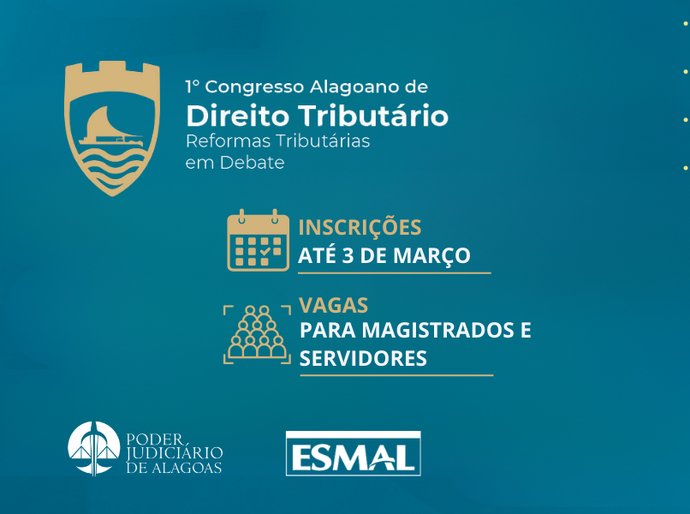 Servidores e magistrados podem se inscrever no 1º Congresso Alagoano de Direito Tributário
