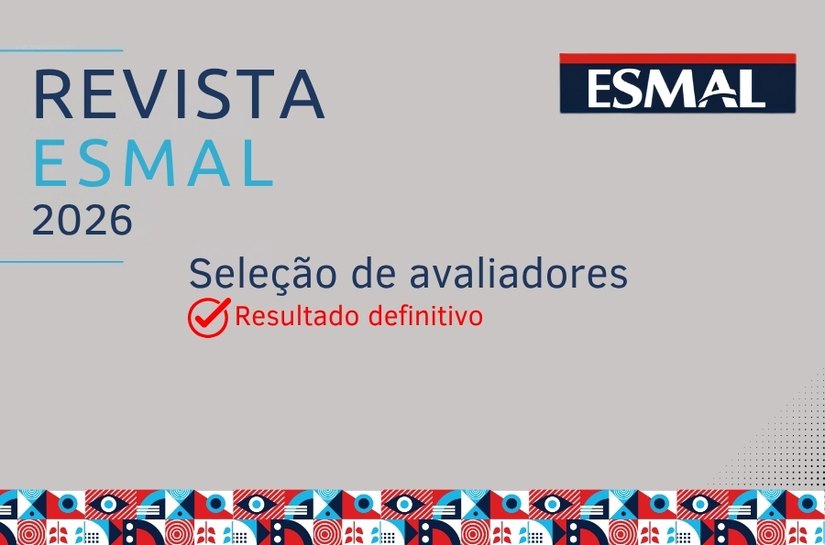 Divulgado o resultado da seleção para avaliadores da Revista da Esmal