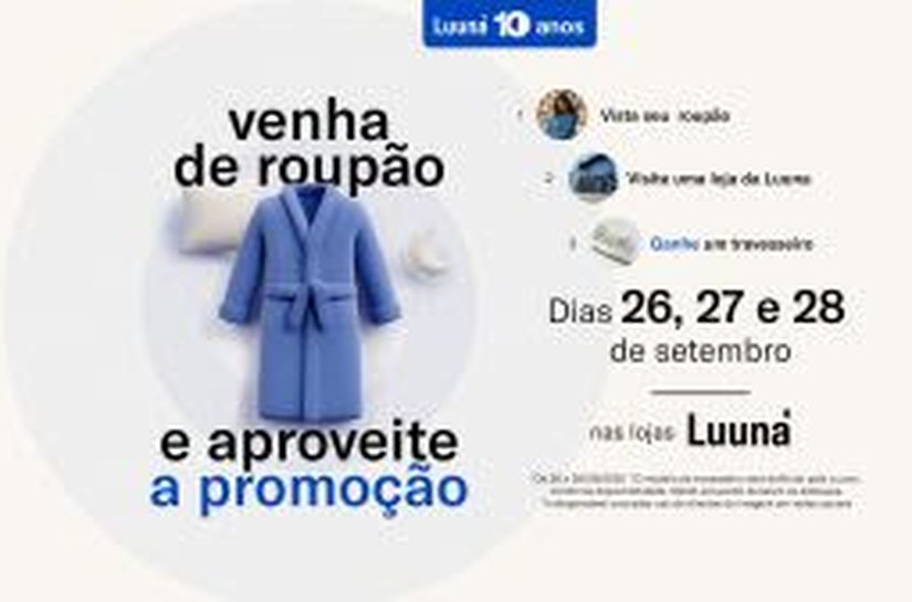Luuna dará travesseiro grátis a clientes que visitarem suas lojas vestidos de roupão