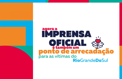 Imprensa Oficial Graciliano Ramos torna-se ponto de arrecadação para vítimas de enchentes no RS
