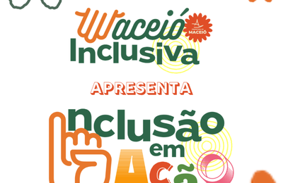 Projeto Inclusão em Ação leva cidadania e acessibilidade aos bairros de Maceió