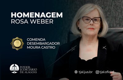 TJAL homenageia ministra Rosa Weber neste sábado (26)