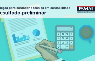 Seleção para técnico de contabilidade e contador: confira resultado preliminar