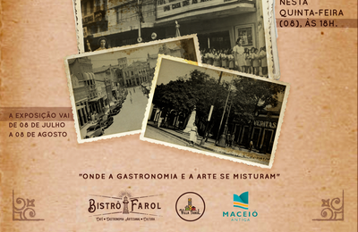 Bistrô Farol recebe exposição “Maceió: ontem e hoje”