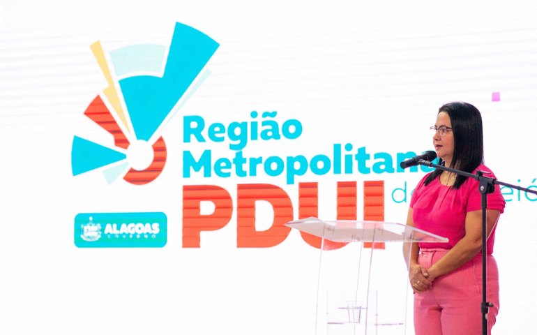 Governo de Alagoas participa do lançamento Plano de Desenvolvimento Urbano Integrado da Região Metropolitana de Maceió