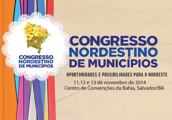 Congresso Nordestino de Municípios está com inscrições abertas