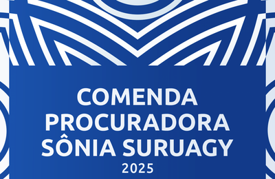 PGE entrega Comenda Procuradora Sônia Suruagy no dia 18 de setembro