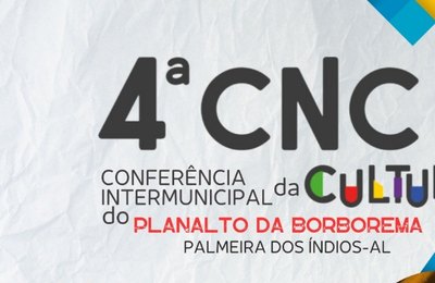 4 °Conferência Intermunicipal de Cultura do Planalto da Borborema acontece neste sábado (21) em Palmeira