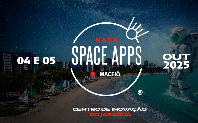 Em parceria com a Secti, Maceió recebe o Nasa Space Apps Challenge, maior hackathon do mundo
