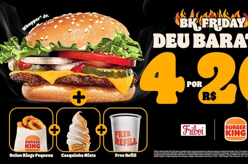 4 por R$20: “Deu barato” na BK® Friday. Burger King® lança oferta no precinho no mês da Black Friday