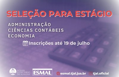 TJAL abre inscrições para seleção de estágio em Administração, Contabilidade e Economia