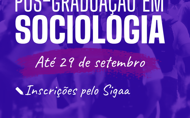 Pós-graduação em Sociologia abre 12 novas vagas para mestrado