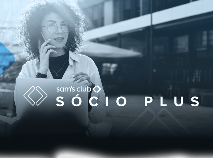Sam’s Club lança Sócio Plus, assinatura com mais benefícios e vantagens exclusivas para sócios