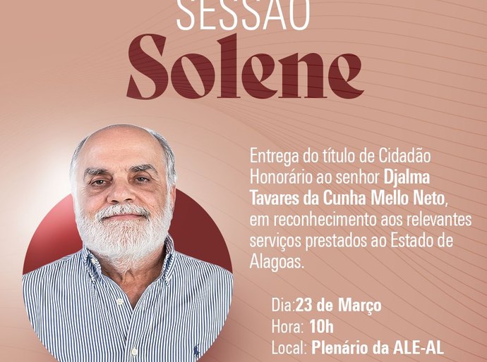 Parlamento da ALE homenageia Djalma Mello com Título de Cidadão Honorário de Alagoas