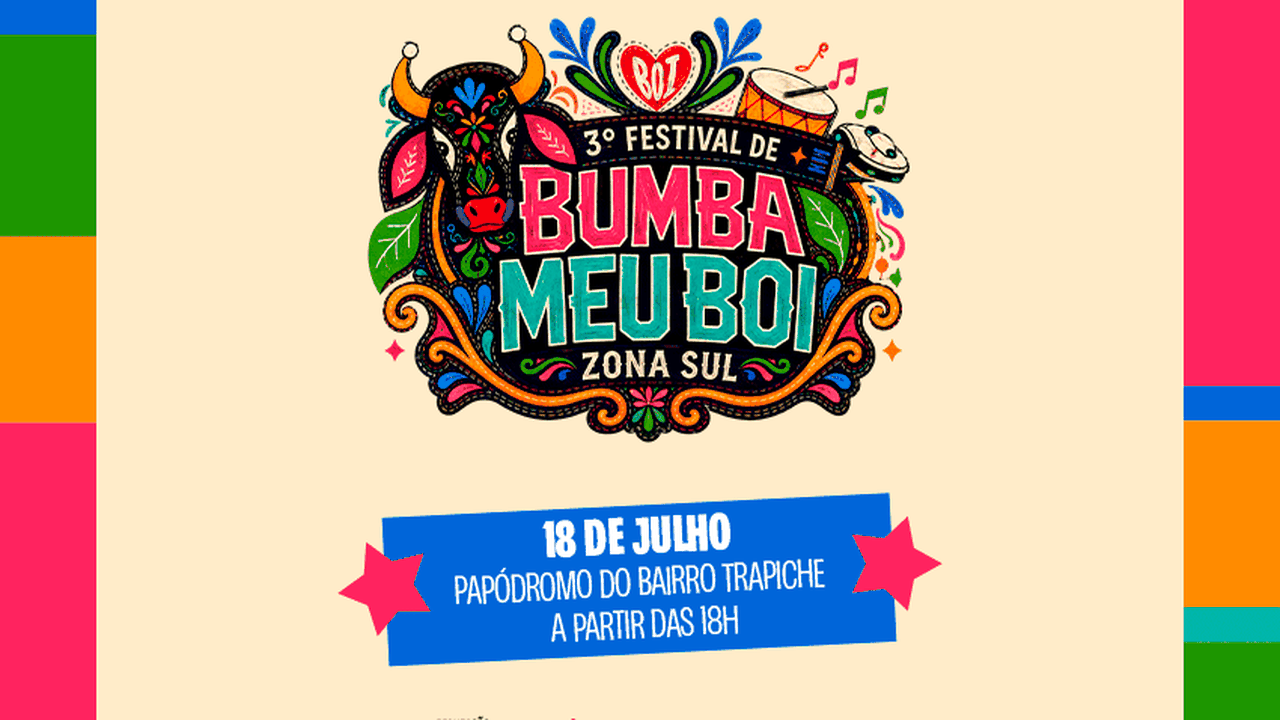 3º Festival de Bumba Meu Boi da Zona Sul acontece neste sábado (18)