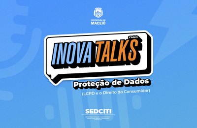 Inova Talks debate proteção de dados em ambientes digitais