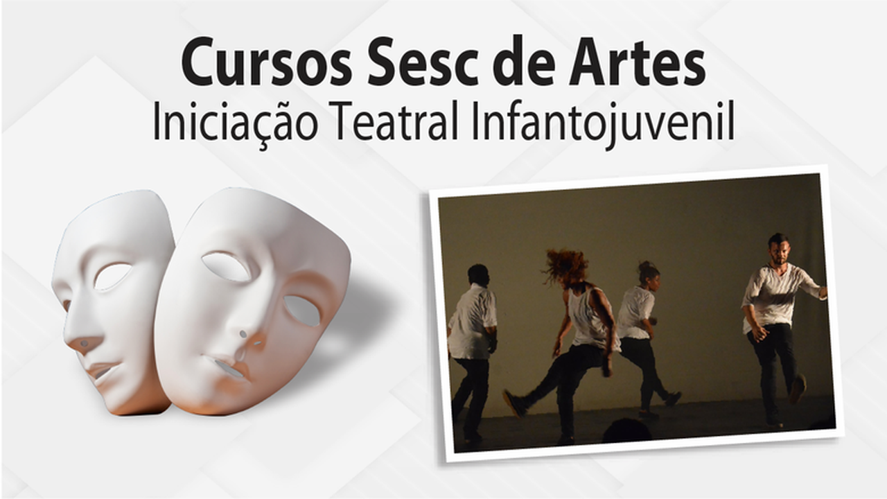 Sesc Alagoas abre 20 vagas para Curso Teatral Infantojuvenil