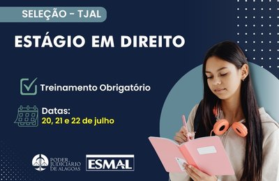 Aprovados na seleção para estágio em Direito são convocados para treinamento obrigatório