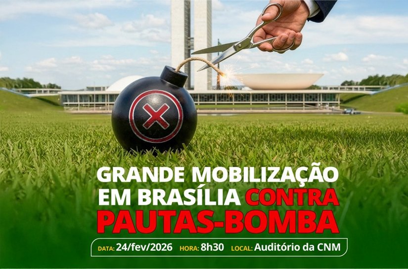 CNM convoca gestores para grande mobilização no dia 24 de fevereiro contra pautas-bombas