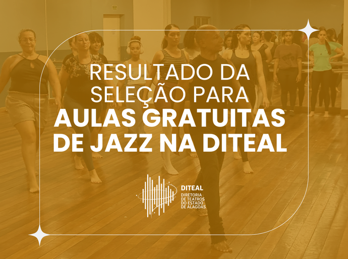 Seleção concluída: conheça os alunos aprovados nas aulas gratuitas de jazz da Diteal