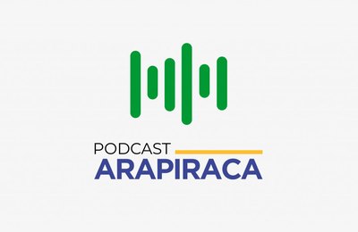 Podcasts voltam ativa no site oficial da Prefeitura de Arapiraca
