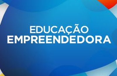 Sebrae/AL lança edital de promoção da Educação Empreendedora 