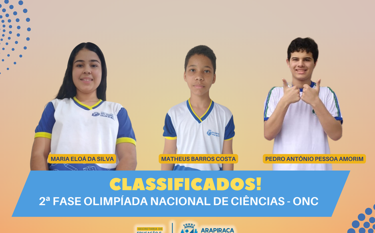 Estudantes da rede municipal de Arapiraca se classificam para a 2ª fase da Olimpíada Nacional de Ciências