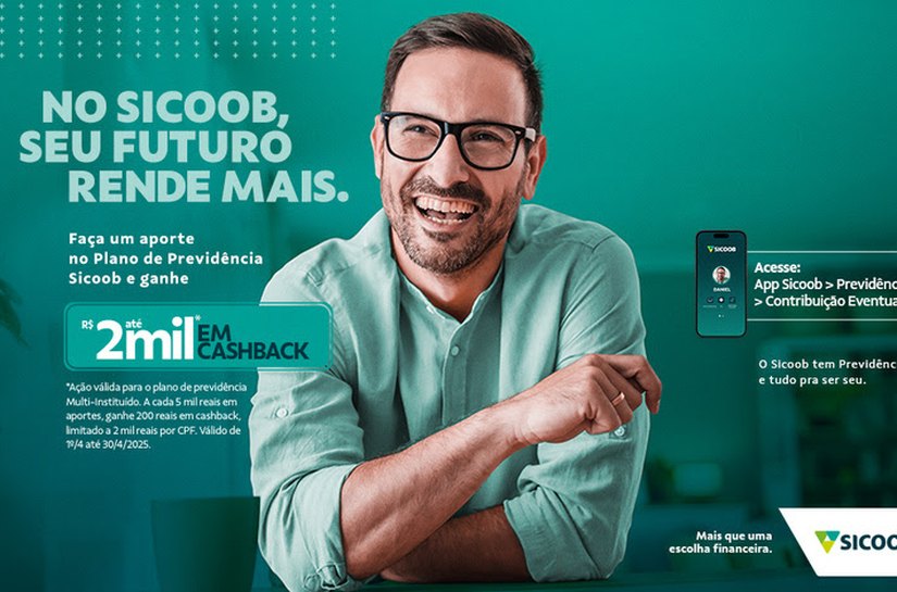 Campanha do Sicoob oferece cashback para quem investir em previdência complementar