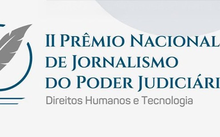 Prorrogadas as inscrições para o II Prêmio Nacional de Jornalismo do Poder Judiciário