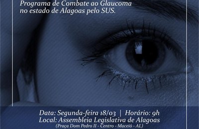 Assembleia promove debate sobre execução do Programa de Combate ao Glaucoma pelo SUS em Alagoas