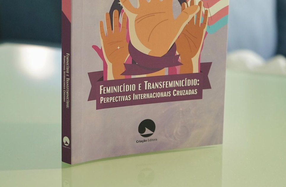 feminicídio e transfeminicídio / Foto: Foto: Assessoria de Comunicação