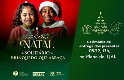Festa de entrega dos presentes do Natal Solidário do TJAL acontece nesta sexta (5)