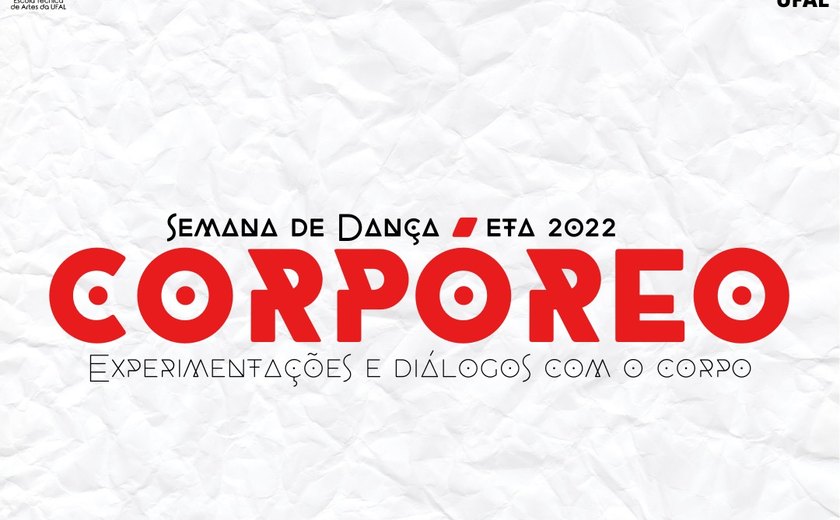 Semana de Dança da Ufal traz 'Corpóreo: Experimentações e Diálogos com o Corpo”