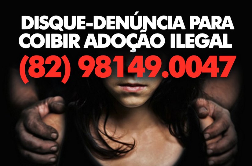 Judiciário disponibiliza disque-denúncia para coibir adoção ilegal
