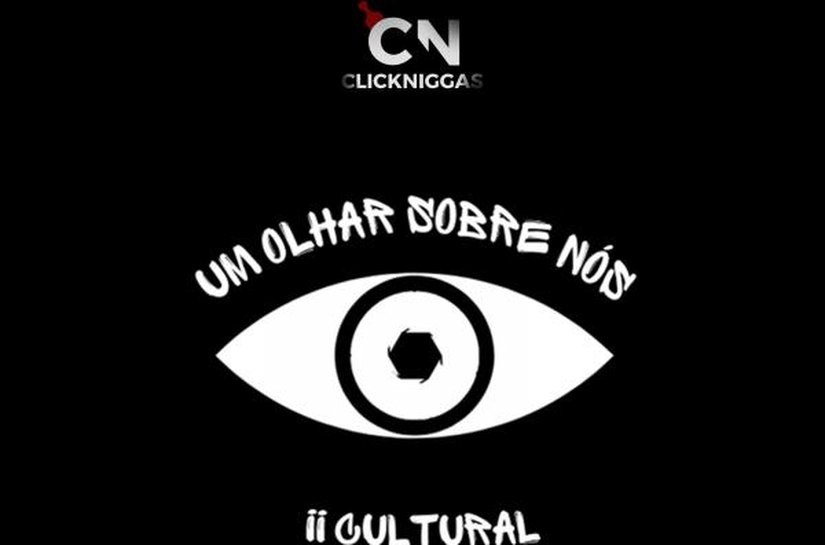 II Cultural ClickNiggas - Um Olhar Sobre Nós promove arte preta periférica em Maceió