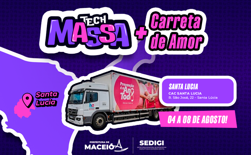 Tech Massa e Carreta de Amor unem tecnologia e prevenção ao câncer na Santa Lúcia