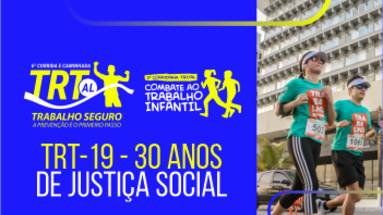 Vem aí a 6ª Corrida TRT/AL Trabalho Seguro