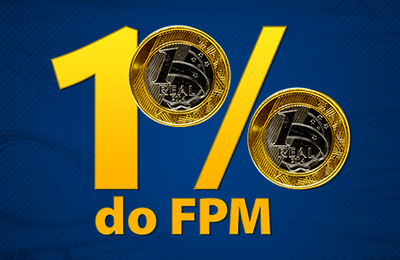 CNM divulga estimativas do adicional de 1% do FPM de julho e dezembro