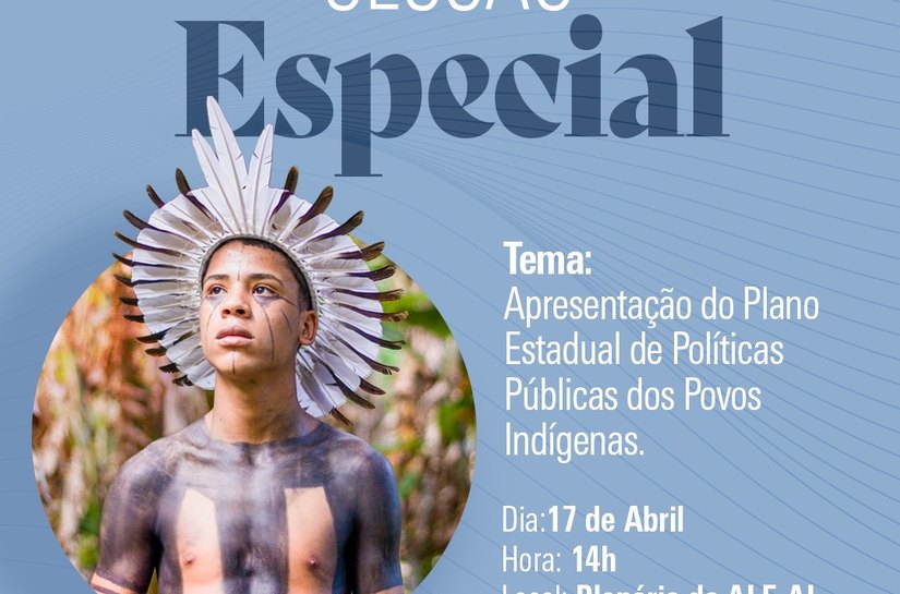 Assembleia realiza sessão especial para apresentação do Plano Estadual dos Povos Indígenas