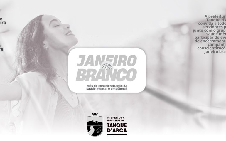 Saúde de Tanque d’Arca vai encerrar Janeiro Branco com evento de conscientização da saúde mental
