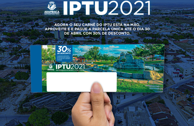 Arapiraca: Cota Única do IPTU 2021 vence em 30 de abril