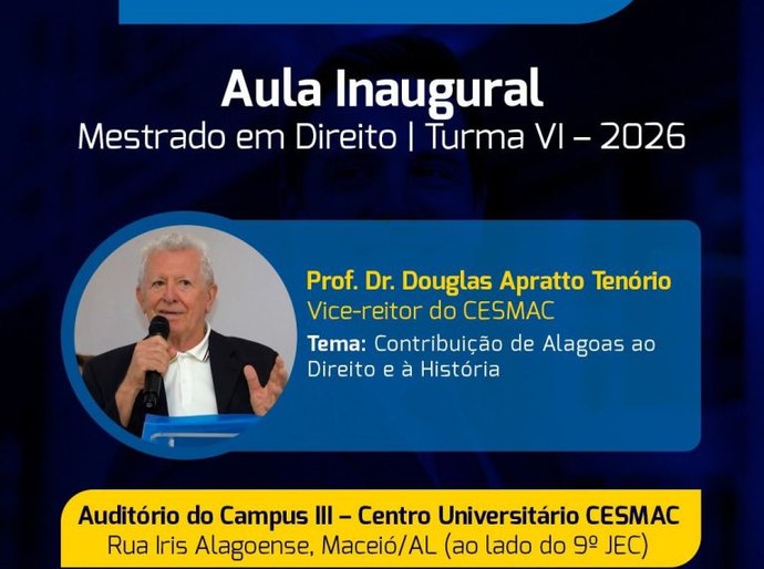 Vice-reitor do Cesmac ministra aula inaugural do Mestrado em Direito com foco na contribuição de Alagoas à História e ao Direito