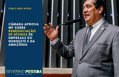 Severino Pessoa defende negociação de dívidas com o Fundo de Investimento do Nordeste