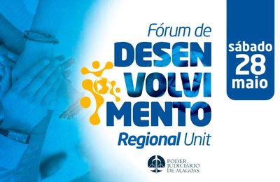 TJAL participa da 14ª edição do Fórum de Desenvolvimento Regional, neste sábado (28)
