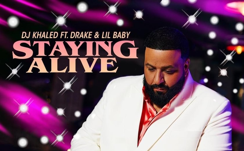 DJ Khaled, Drake e Lil Baby lançam &#8216;Staying Alive&#8217; com referências a Bee Gees