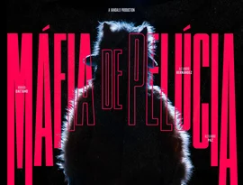 Thriller brasileiro 'Máfia de Pelúcia' segue em cartaz nos cinemas