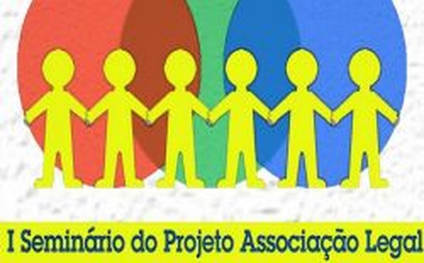 MPE/AL realiza I Seminário do Projeto Associação Legal